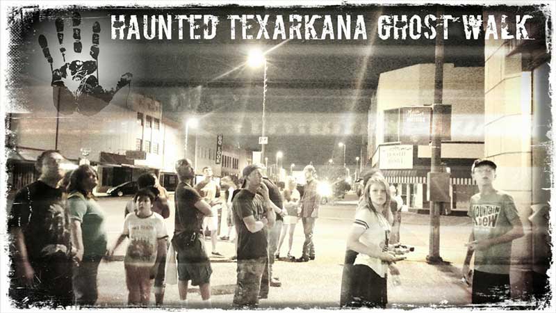 Haunted Texarkana Ghost Walk